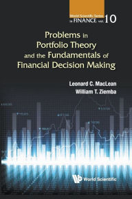 Title: Problems In Portfolio Theory And The Fundamentals Of Financial Decision Making, Author: Leonard C Maclean