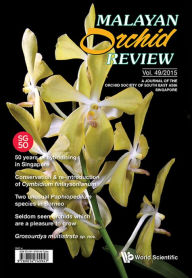 Title: MALAYAN ORCHID REVIEW (V49)(2015 ED): Volume 49(2015 Edition), Author: Gillian Su-wen Khew