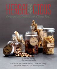 Title: Herbalicious: Contemporary Cooking with Chinese Herbs, Author: Joanna Wong