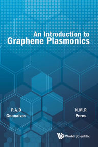 Title: INTRODUCTION TO GRAPHENE PLASMONICS, AN, Author: Paulo Andre Dias Goncalves