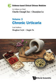 Title: Evidence-based Clinical Chinese Medicine - Volume 3: Chronic Urticaria, Author: Meaghan Coyle