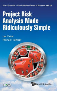 Title: Project Risk Analysis Made Ridiculously Simple, Author: Lev Virine