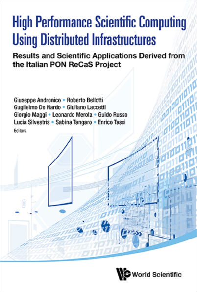 High Performance Scientific Computing Using Distributed Infrastructures: Results and Scientific Applications Derived from the Italian PON ReCaS Project