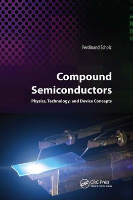 Compound Semiconductors: Physics, Technology, and Device Concepts