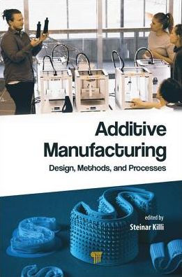 Additive Manufacturing: Design, Methods, and Processes