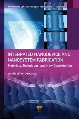 Integrated Nanodevice and Nanosystem Fabrication: Breakthroughs Alternatives
