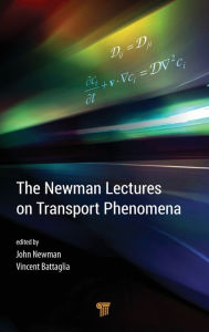 Title: The Newman Lectures on Transport Phenomena, Author: John Newman