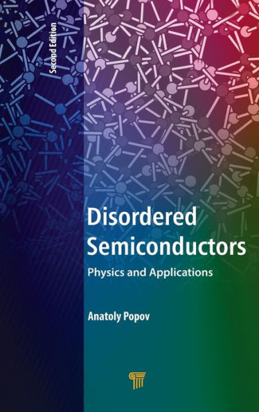 Disordered Semiconductors Second Edition: Physics and Applications