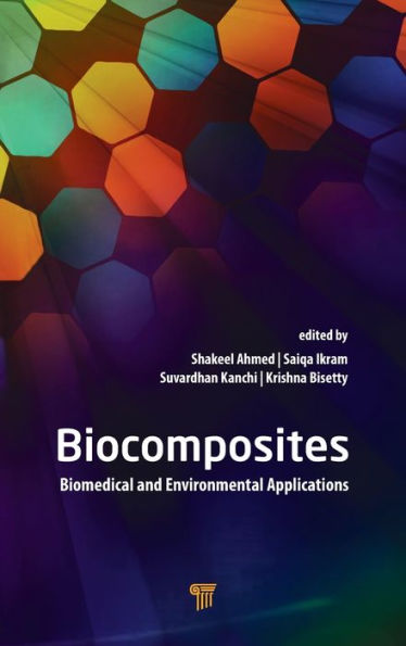 Biocomposites: Biomedical and Environmental Applications / Edition 1