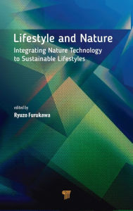 Title: Lifestyle and Nature: Integrating Nature Technology to Sustainable Lifestyles, Author: Ryuzo Furukawa