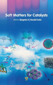 Title: Soft Matters for Catalysts / Edition 1, Author: Qingmin Ji