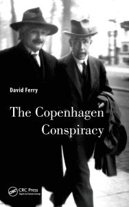 Title: The Copenhagen Conspiracy, Author: David Ferry