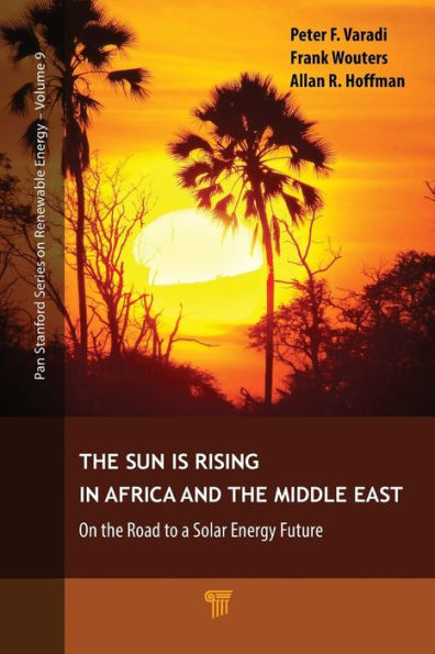 the Sun Is Rising Africa and Middle East: On Road to a Solar Energy Future