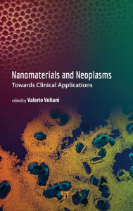 Title: Nanomaterials and Neoplasms: Towards Clinical Applications / Edition 1, Author: Valerio Voliani
