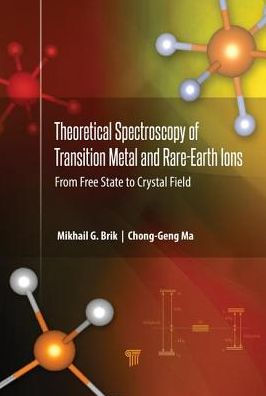 Theoretical Spectroscopy of Transition Metal and Rare Earth Ions: From Free State to Crystal Field / Edition 1