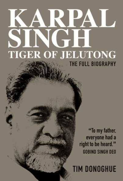 Karpal Singh: Tiger of Jelutong: The Full Biography