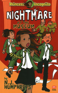 Title: Nightmare at the Museum: Princess Incognito, Author: N.J. Humphreys