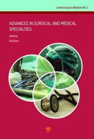 Title: Advances in Surgical and Medical Specialties, Author: Raj Bawa