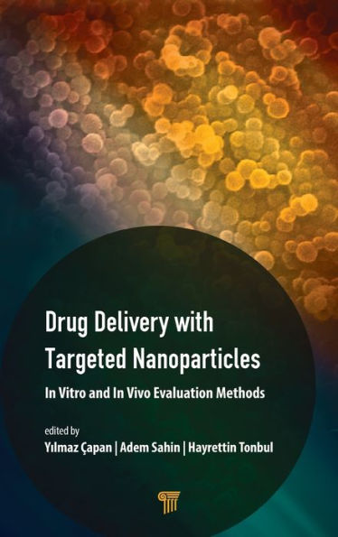 Drug Delivery with Targeted Nanoparticles: Vitro and Vivo Evaluation Methods