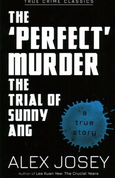 The 'Perfect' Murder: The Trial of Sunny Ang