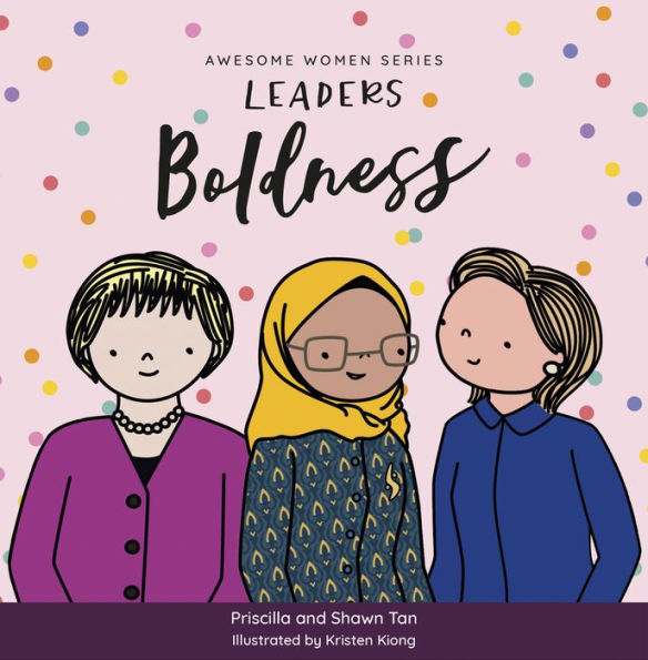 Awesome Women series: Leaders: Boldness