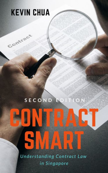 Contract Smart (2nd Edition): Understanding Contract Law in Singapore