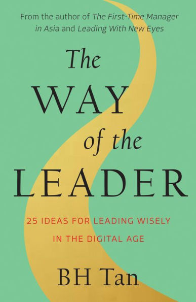 the Way of Leader: 25 Ideas for Leading Wisely Digital Age