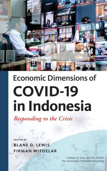 Economic Dimensions of Covid-19 in Indonesia: Responding to the Crisis