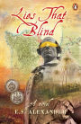 Lies that Blind: A Novel of Late 18th Century Penang