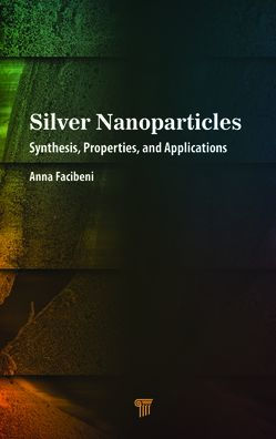 Silver Nanoparticles: Synthesis, Properties, and Applications