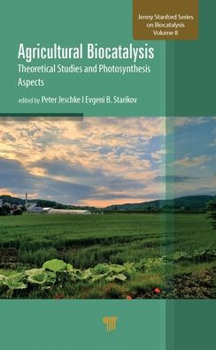 Agricultural Biocatalysis: Theoretical Studies and Photosynthesis Aspects