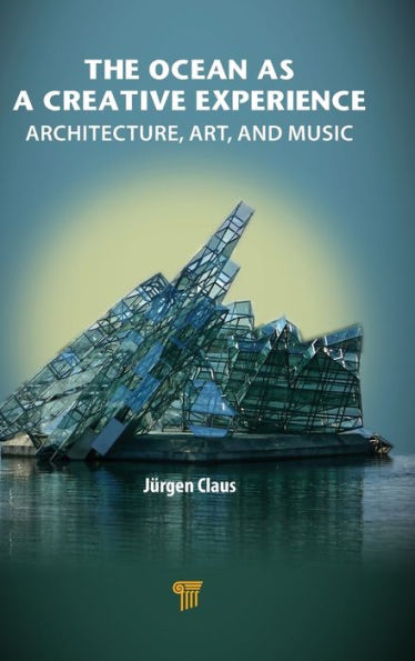 The Ocean as a Creative Experience: Architecture, Art, and Music