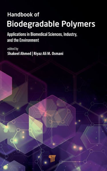 Handbook of Biodegradable Polymers: Applications Biomedical Sciences, Industry, and the Environment