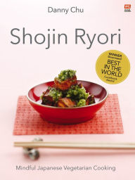 Shojin Ryori: Mindful Japanese Vegetarian Cooking