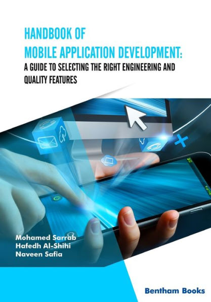 Handbook of Mobile Application Development: A Guide to Selecting the Right Engineering and Quality Features