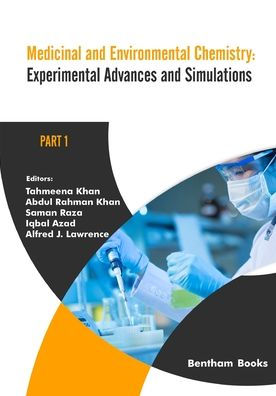Medicinal and Environmental Chemistry: Experimental Advances Simulations (Part I)