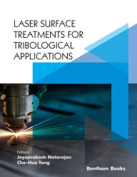 Title: Laser Surface Treatments for Tribological Applications, Author: Jeyaprakash Natarajan