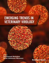 Title: Emerging Trends in Veterinary Virology, Author: Muhammad Abubakar