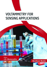 Title: Voltammetry for Sensing Applications, Author: J G Manjunatha
