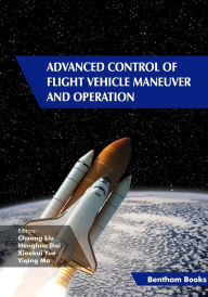 Title: Advanced Control of Flight Vehicle Maneuver and Operation, Author: Honghua Dai