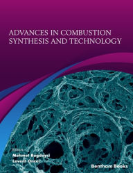 Title: Advances in Combustion Synthesis and Technology, Author: Mehmet Bugdayci