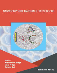 Title: Nanocomposite Materials for Sensor, Author: Manorama Singh