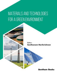 Title: Materials and Technologies for a Green Environment, Author: Santhanam Harikrishnan