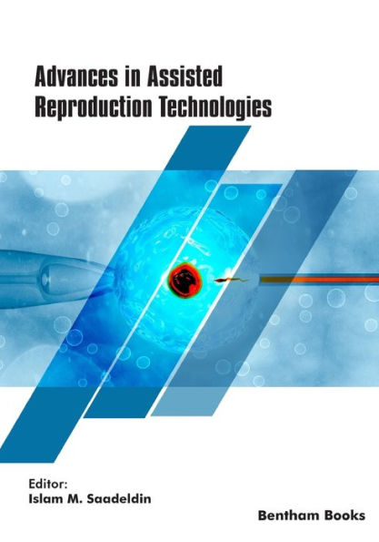 Advances Assisted Reproduction Technologies