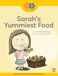 Title: Read + Play: Sarah's Yummiest Food, Author: Marshall Cavendish