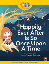 Title: Read + Play: Happily Ever After Is So Once Upon a Time, Author: Marshall Cavendish