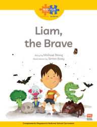 Title: Read + Play: Liam, the Brave, Author: Marshall Cavendish