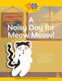 Read + Play: A Noisy Day for Meow Meow