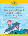 Alternative view 1 of Read + Play: Abbie Rose and the Magic Suitcase: I Trapped a Dolphin but It Really Wasn't My Fault