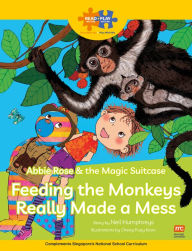 Title: Read + Play: Abbie Rose and the Magic Suitcase: Feeding the Monkeys Really Made a Mess, Author: Marshall Cavendish